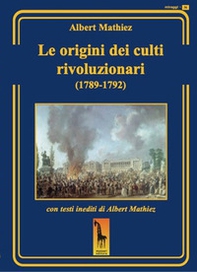 Le origini dei culti rivoluzionari (1789-1792) - Librerie.coop Le origini dei culti rivoluzionari (1789-1792) - Librerie.coop