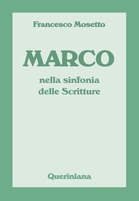 Marco nella sinfonia delle scritture - Librerie.coop Marco nella sinfonia delle scritture - Librerie.coop