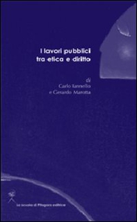 I lavori pubblici tra etica e diritto - Librerie.coop