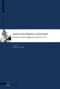 Saffo tra poesia e leggenda. Fortuna di un personaggio nei secoli XVIII e XIX - Librerie.coop