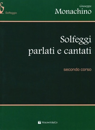 Solfeggi parlati e cantati. Secondo corso - Librerie.coop