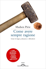 Come avere sempre ragione - Librerie.coop Come avere sempre ragione - Librerie.coop
