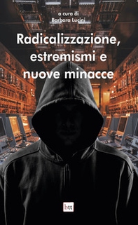 Radicalizzazione, estremismi e nuove minacce - Librerie.coop
