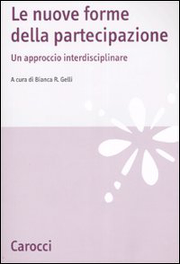 Le nuove forme della partecipazione. Un approccio interdisciplinare - Librerie.coop Le nuove forme della partecipazione. Un approccio interdisciplinare - Librerie.coop