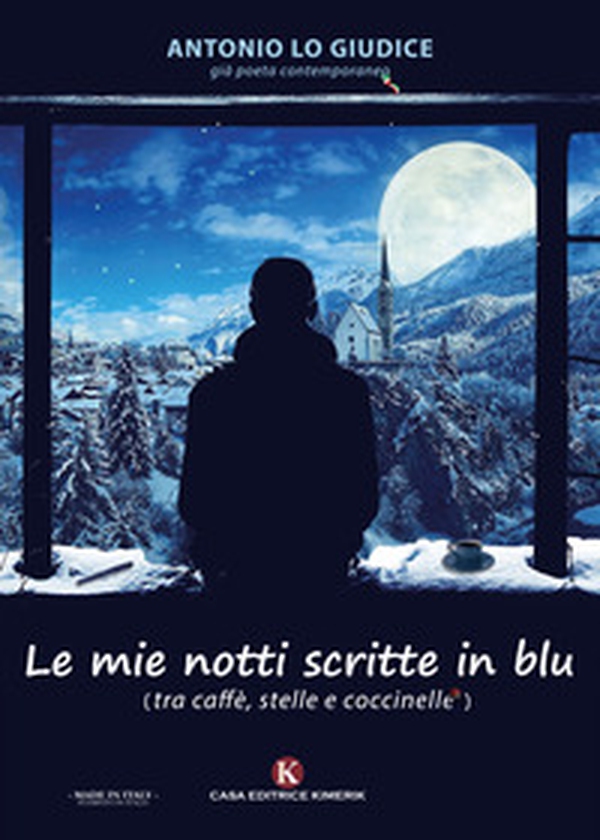 Le mie notti scritte in blu. (tra caffè, stelle e coccinelle) - Librerie.coop Le mie notti scritte in blu. (tra caffè, stelle e coccinelle) - Librerie.coop