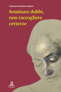 Seminare dubbi, non raccogliere certezze - Librerie.coop
