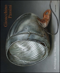 Gioacchino Passini. Archeologia del Novecento - Librerie.coop