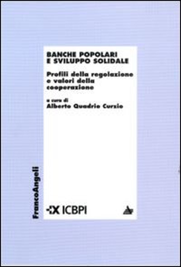 Banche popolari e sviluppo solidale. Profili della regolazione e valori della cooperazione - Librerie.coop Banche popolari e sviluppo solidale. Profili della regolazione e valori della cooperazione - Librerie.coop