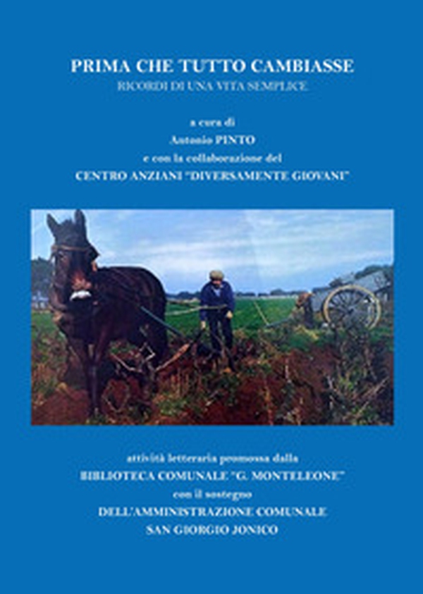 Prima che tutto cambiasse. Ricordi di una vita semplice - Librerie.coop