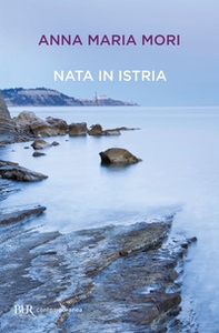 Nata in Istria - Librerie.coop