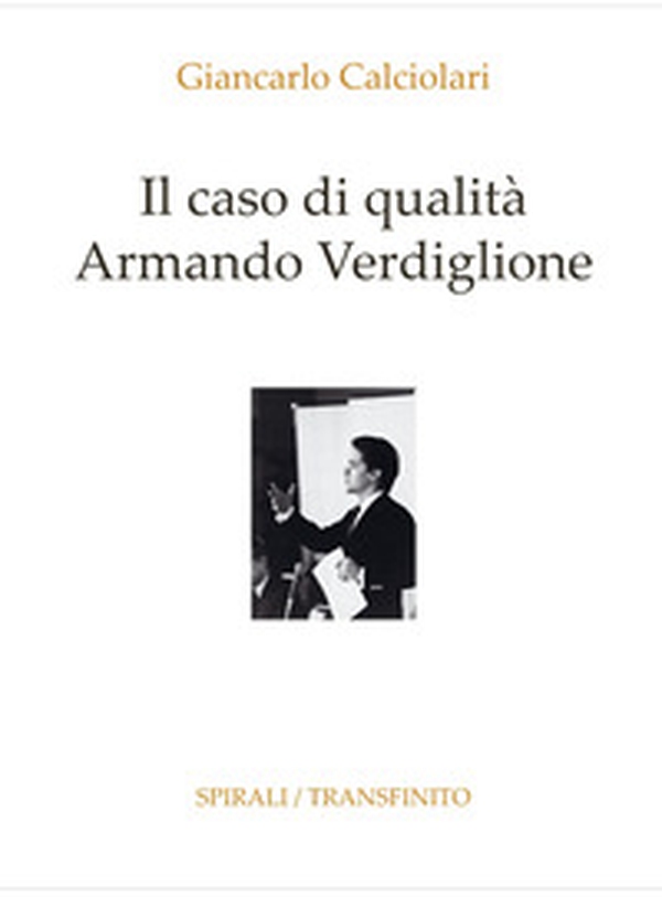 Il caso di qualità Armando Verdiglione - Librerie.coop