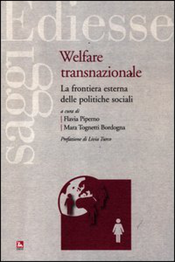 Welfare transnazionale. La frontiera esterna delle politiche sociali - Librerie.coop Welfare transnazionale. La frontiera esterna delle politiche sociali - Librerie.coop