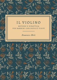 Il violino. Metodo e didattica per bambini con deficit visivi - Librerie.coop