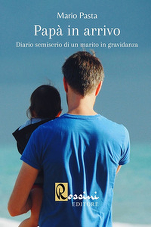 Papà in arrivo. Diario semiserio di un marito in gravidanza - Librerie.coop Papà in arrivo. Diario semiserio di un marito in gravidanza - Librerie.coop