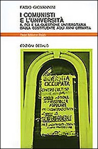 I comunisti e l'università. Il PCI e la questione universitaria dalla Costituente agli anni '80 - Librerie.coop
