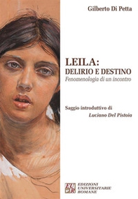 Leila. Delirio e destino. Fenomenologia di un incontro - Librerie.coop