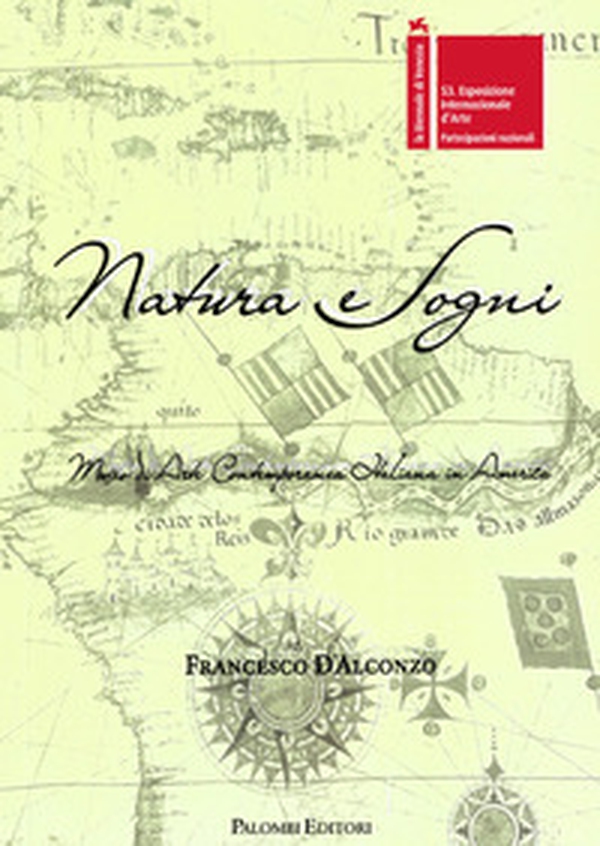 Francesco D'Alconzo. Natura e Sogni. Museo di arte contemporanea in America - Librerie.coop Francesco D'Alconzo. Natura e Sogni. Museo di arte contemporanea in America - Librerie.coop