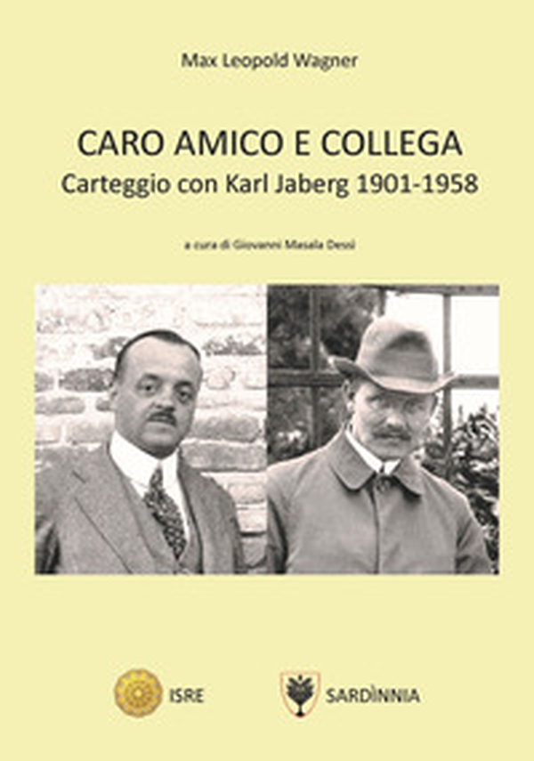 Caro amico e collega. Carteggio con Karl Jaberg 1901-1958 - Librerie.coop Caro amico e collega. Carteggio con Karl Jaberg 1901-1958 - Librerie.coop