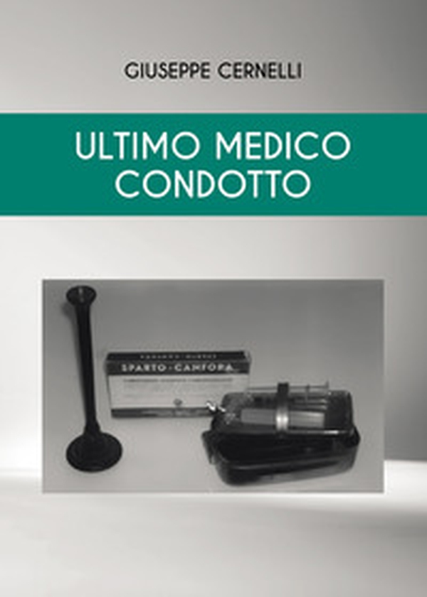 Ultimo medico condotto - Librerie.coop Ultimo medico condotto - Librerie.coop