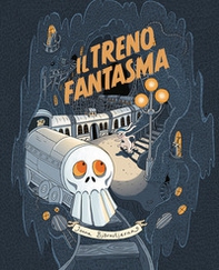 Il treno fantasma. Le disavventure della famiglia Coniglio - Librerie.coop