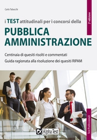 I test attitudinali per i concorsi della pubblica amministrazione. Centinaia di quesiti risolti e commentati. Guida ragionata alla risoluzione dei quesiti RIPAM - Librerie.coop I test attitudinali per i concorsi della pubblica amministrazione. Centinaia di quesiti risolti e commentati. Guida ragionata alla risoluzione dei quesiti RIPAM - Librerie.coop