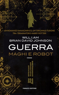 Guerra. Maghi e robot - Librerie.coop