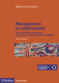 Management in adattamento. Tra razionalità economica, evoluzione e imperfezione dei sistemi - Librerie.coop