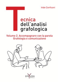 Tecnica dell'analisi grafologica - Vol. 2 - Librerie.coop Tecnica dell'analisi grafologica - Vol. 2 - Librerie.coop