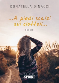 ... A piedi scalzi sui ciottoli... - Librerie.coop