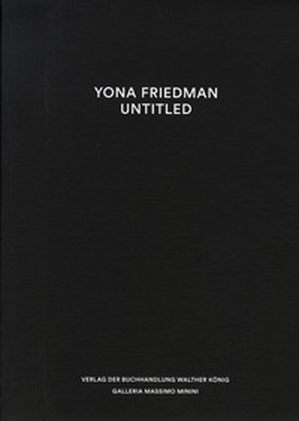Yona Friedman. Untitled - Librerie.coop Yona Friedman. Untitled - Librerie.coop