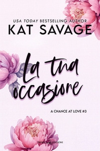La tua occasione. A chance at love - Vol. 3 - Librerie.coop