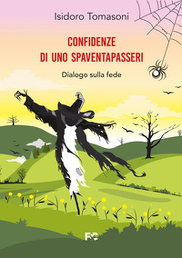 Confidenze di uno spaventapasseri - Librerie.coop Confidenze di uno spaventapasseri - Librerie.coop