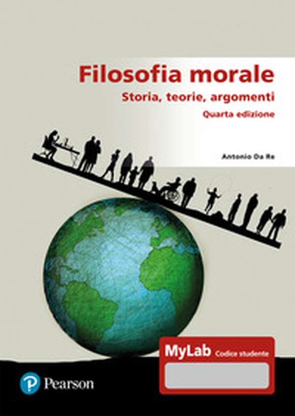 Filosofia morale. Storia, teorie, argomenti. Ediz. Mylab - Librerie.coop Filosofia morale. Storia, teorie, argomenti. Ediz. Mylab - Librerie.coop