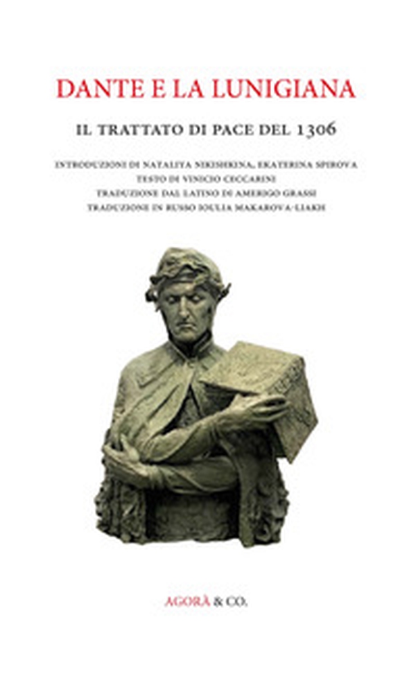 Dante e la Lunigiana. Il trattato di pace del 1306 - Librerie.coop Dante e la Lunigiana. Il trattato di pace del 1306 - Librerie.coop