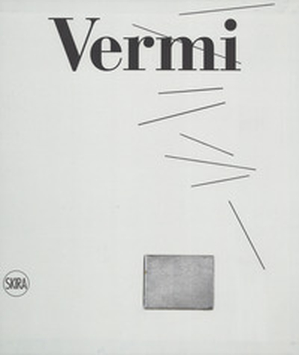Arturo Vermi. Catalogo ragionato - Librerie.coop Arturo Vermi. Catalogo ragionato - Librerie.coop