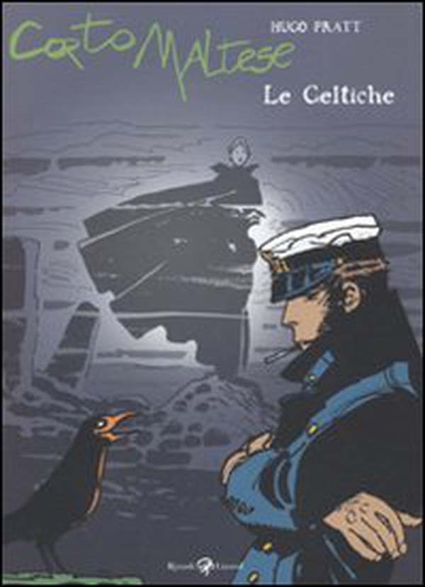 Corto Maltese. Le celtiche - Librerie.coop Corto Maltese. Le celtiche - Librerie.coop
