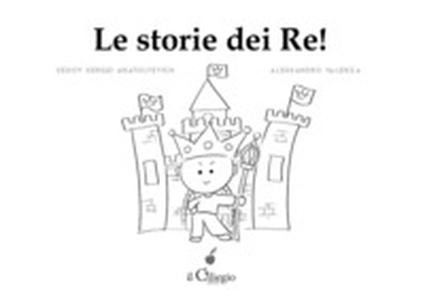 Le storie dei Re - Librerie.coop Le storie dei Re - Librerie.coop