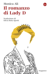 Il romanzo di Lady D - Librerie.coop Il romanzo di Lady D - Librerie.coop