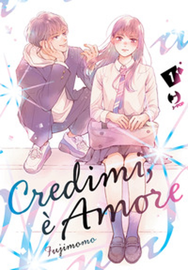 Credimi, è amore - Vol. 1 - Librerie.coop Credimi, è amore - Vol. 1 - Librerie.coop