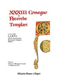 Atti del 33° Convegno di ricerche templari (2015) - Librerie.coop