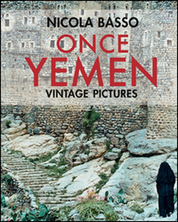 Once Yemen. Vintage pictures - Librerie.coop Once Yemen. Vintage pictures - Librerie.coop