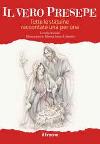Il vero presepe. Tutte le statuine raccontate una per una - Librerie.coop