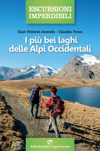I più bei laghi delle Alpi Occidentali - Librerie.coop