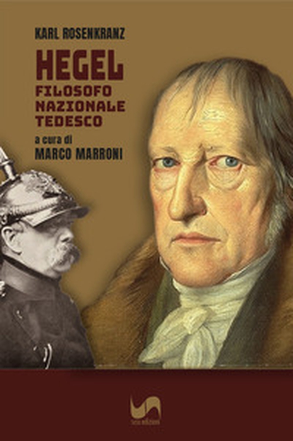 Hegel. Filosofo nazionale tedesco - Librerie.coop