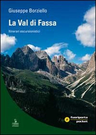La Val di Fassa. Itinerari escursionistici - Librerie.coop