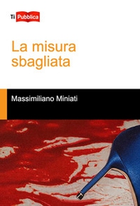 La misura sbagliata - Librerie.coop La misura sbagliata - Librerie.coop