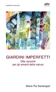 Giardini imperfetti - Librerie.coop
