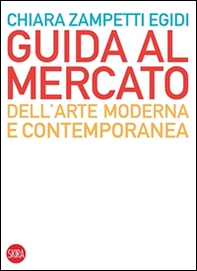 Guida al mercato dell'arte moderna e contemporanea - Librerie.coop