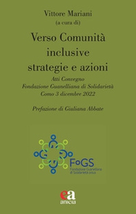 Verso comunità inclusive strategie e azioni. Atti del Convegno (Como, 3 dicembre 2022) - Librerie.coop