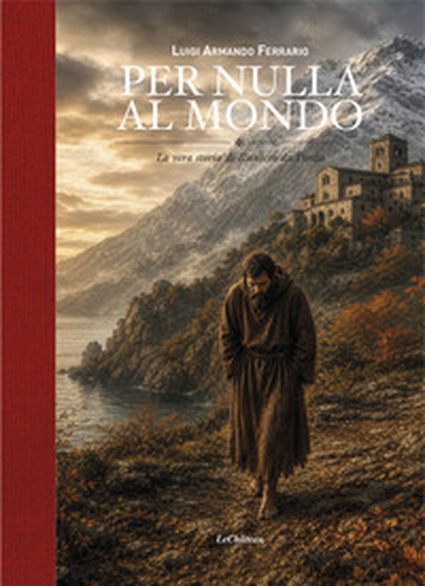 Per nulla al mondo. La vera storia di Raniero da Ponza - Librerie.coop